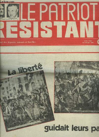 LE PATRIOTE RESISTANT - N595 - MAI 1989 : LA LIBERTE GUIDAIT LEURS PAS + FERNAND GRENIER, ALBERT LEVY... ET L'AZALEE DU COLONEL REMY + LA DIMENSION HUMAINE DE LA C.S.C.E. + REPETITION POUR ORCHESTRE ET CHOEURS...ETC.