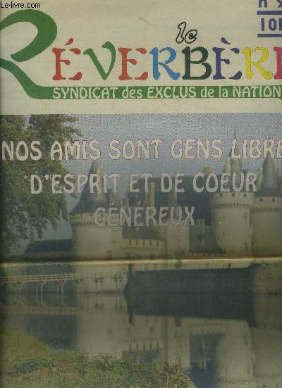 LE REVERBERE - SYNDICAT DES EXCLUS DE LA NATION - N95 : NOS AMIS SONT GENS LIBRE D'ESPRIT ET DE COEUR GENEREUX.