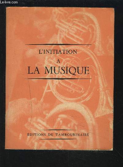 L'INITIATION A LA MUSIQUE.