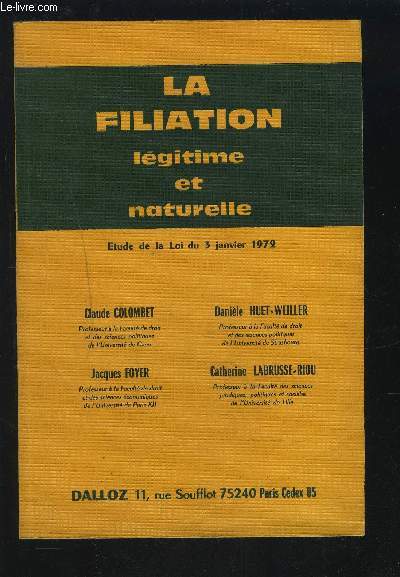 LA FILIATION LEGITIME ET NATURELLE - ETUDE DE LA LOI DU 3 JANVIER 1972.