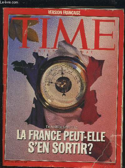 TIME INTERNATIONAL - DOSSIER SPECIAL : LA FRANCE PEUT-ELLE S'EN SORTIR ?.