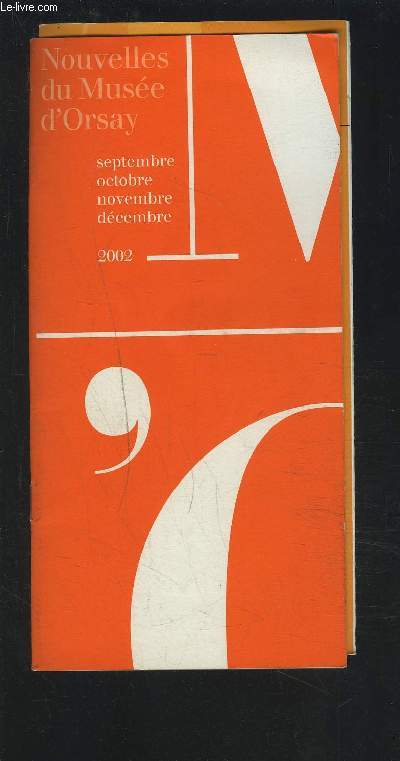 NOUVELLES DU MUSEE D'ORSAY - SEPTEMBRE / OCTOBRE / NOVEMBRE / DECEMBRE 2002.