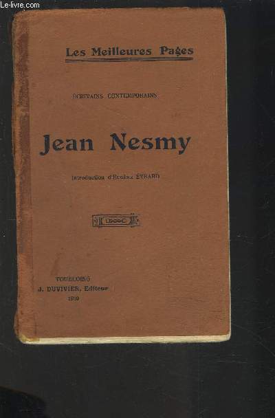 JEAN NESMY - LES MEILLEURES PAGES / ECRIVAINS CONTEMPORAINS.