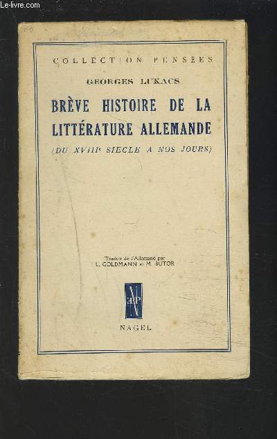 BREVE HISTOIRE DE LA LIOTTERATURE ALLEMANDE ( DU XVIII SIECLE A NOS JOURS).
