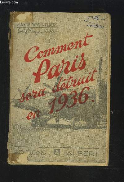 COMMENT PARIS SERA DETRUIT EN 1936.