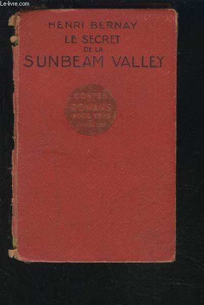 LE SECRET DE LA SUNBEAM VALLEY - CONTES ET ROMANS POUR TOUS.