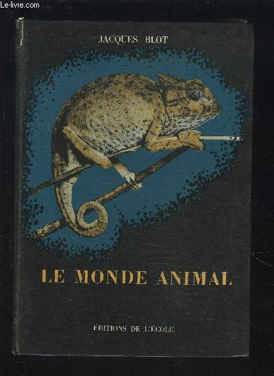 LE MONDE ANIMAL.