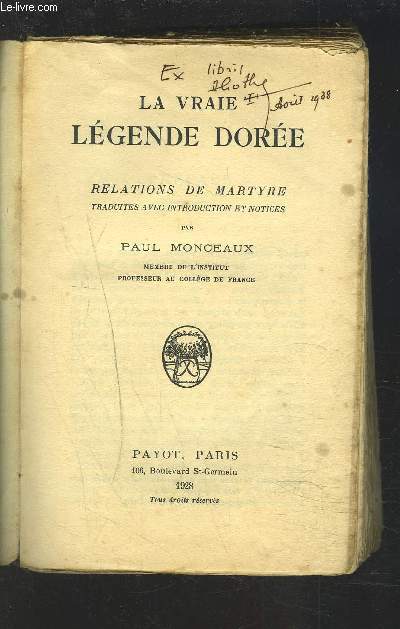 LA VRAIE LEGENDE DOREE - RELATIONS DE MARTYRE.