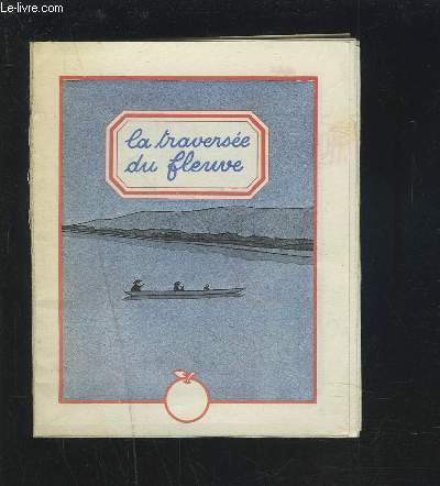 LA TRAVERSEE DU FLEUVE.