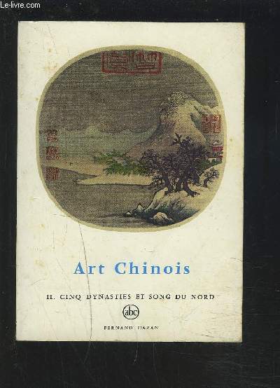 L'ART CHINOIS - N38 - II : CINQ DYNASTIES ET SONG DU NORD.