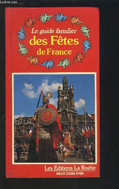 LE GUIDE FAMILIER DES FETES DE FRANCE.