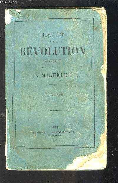 HISTOIRE DE LA REVOLUTION FRANCAISE - TOME DEUXIEME.