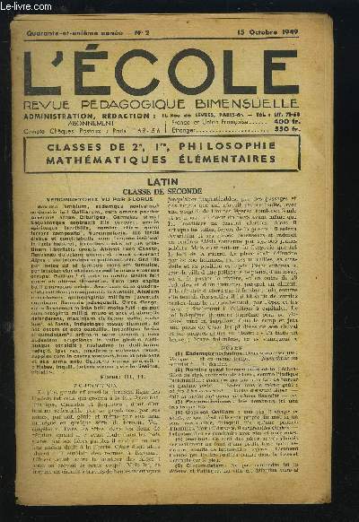 L'ECOLE - REVUE PEDAGOGIQUE N2 - 15 OCTOBRE 1949 : CLASSES DE 2, 1, PHILOSOPHIE MATHEMATIQUE ELEMENTAIRE.