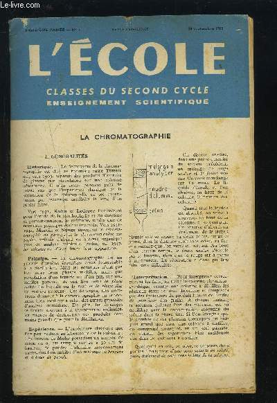 L'ECOLE N1 - TREIZIEME ANNEE - 20 SEPTEMBRE 1962 : CLASSES DU SECOND CYCLE ENSEIGNEMENT SCIENTIFIQUE : LA CHROMATOGRAPHIE + CLASSES DE PREMIERE A ET B + CLASSE DE MATHEMATIQUES + CLASSE DE PHILOSOPHIE + TRAVAIL PRATIQUE DIRIGE...ETC.