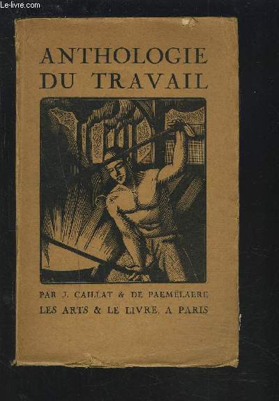 ANTHOLOGIE DU TRAVAIL - TOME PREMIER : LES VILLES - PRECEDEE D'UNE LETTRE DE M. ED. HERRIOT.