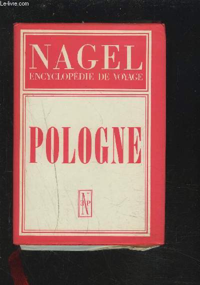 NAGEL : POLOGNE - ENCYCLOPEDIE DE VOYAGE : MEDAILLE D'OR DE LA VILLE DE ROME, GRANDE MEDAILLE D'ARGENT, PARIS MENTION D'HONNEUR, VIENNE, 1968, 1972.