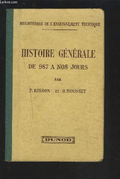 HISTOIRE GENERALE DE 987 A NOS JOURS.