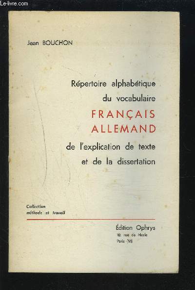 REPERTOIRE ALPHABETIQUE DU VOCABULAIRE FRANCAIS-ALLEMAND DE L'EXPLICATION DE TEXTE ET DE LA DISSERTATION.