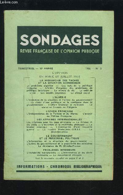 SONDAGES - REVUE N3 / 1956 / 18 ANNEE : L'OPINION EN AVRIL ET JUILLET 1956 - La hierarchie des tches et la situation conomique + l'Algrie + L'union franaise + Les affaires internationales + Le gouvernement et le personnel politique...etc.