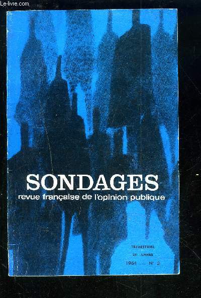 SONDAGES - REVUE N2 / 1964 / 26 ANNEE : LES VACANCES EN 1963 - LE DEPART EN VACANCES - LES SEJOURS HORS DU DOMICILE - LES OBSTACLES AU DEPART EN VACANCES - LES VACANCES ORGANISEES ET LES STATIONS DE VACANCES.