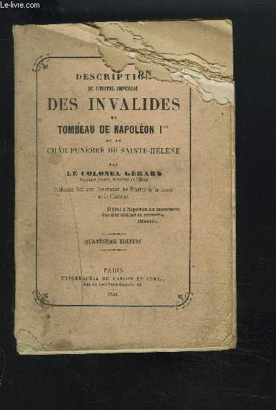 DESCRIPTION DE L'HOTEL IMPERIAL DES INVALIDES DU TOMBEAU DE NAPOLEON 1er ET DU CHAR FUNEBRE DE SAINTE HELENE.