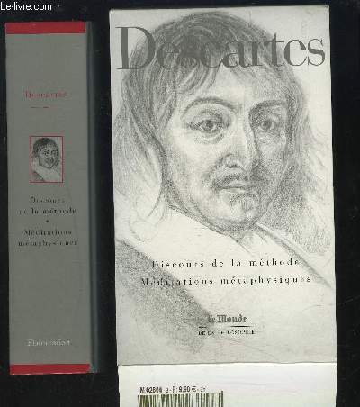 DISCOURS DE LA METHODE + MEDITATIONS METAPHYSIQUES - LE MONDE DE LA PHILOSOPHIE N3.