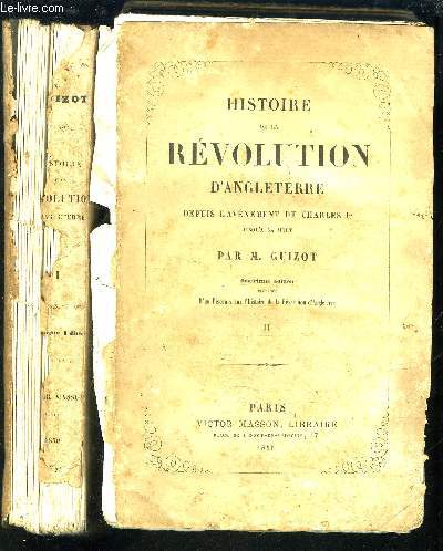 HISTOIRE DE LA REVOLUTION D'ANGLETERRE DEPUIS L'AVENEMENT DE CHARLES 1er JUSQU'A SA MORT - TOME 1 + TOME 2.