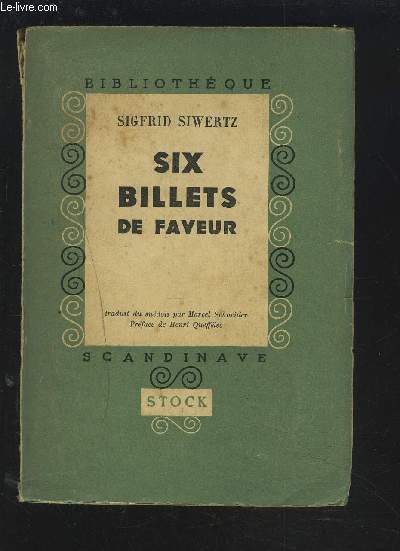 SIX BILLETS DE FAVEUR.