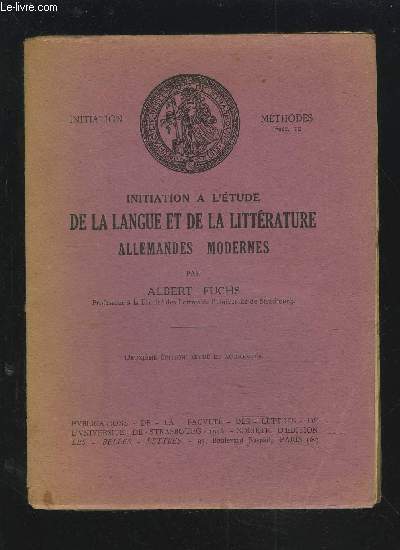 INITIATION A L'ETUDE DE LA LANGUE ET DE LA LITTERATURE ALLEMANDES MODERNES - FASCICULE 10.