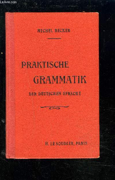 PRAKTISCHE GRAMMATIK - DER DEUTSCHEN SPRACHE.