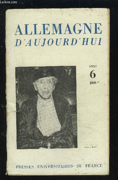 ALLEMAGNE D'AUJOURD'HUI - REVUE FRANCAISE D'INFORMATION N6 - NOV. DEC. 1957.
