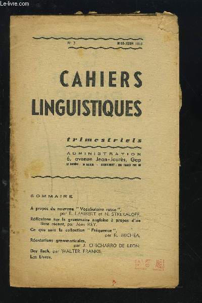 CAHIERS LINGUISTIQUES - N7 - MAI / JUIN 1951 : A propos du nouveau 