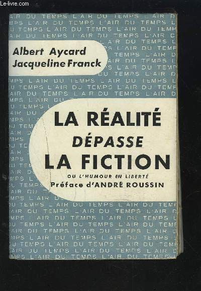 LA REALITE DEPASSE LA FICTION OU L'HUMOUR EN LIBERTE.