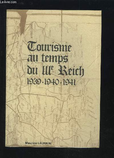 TOURISME AU TEMPS DU II REICH 1939-1940-1941.