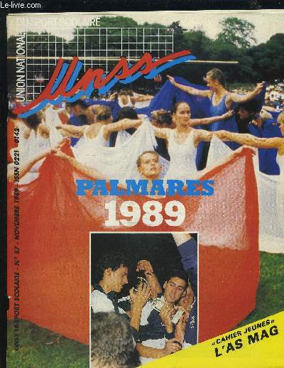 UNSS - PALMARES 1989 - N57 - NOVEMBRE 1989 : SPORTS PLEIN AIR + RENCONTRES INTERNATIONALES + SPECIAL JEUNES...ETC.