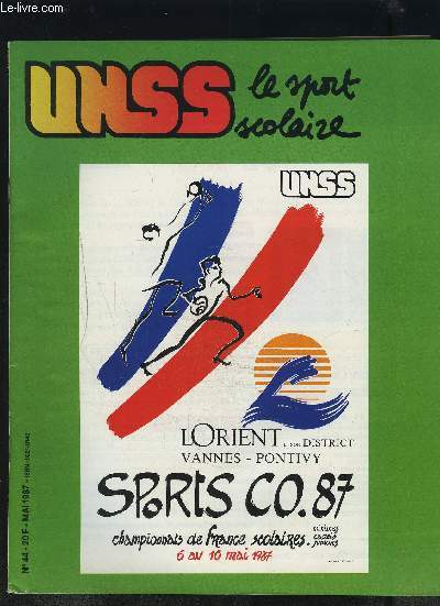 UNSS, le sport scolaire - N44 - MAI 1987 : DANSE / GOLF / NATATION SYNCHRONISEE + JUDO + EQUITATION + BASKET + TOUR DE FRANCE DES AS / SPORT SANS VIOLENCE + INFORMATIQUE + DOCUMENTATION.