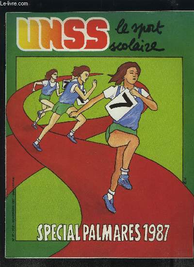UNSS, le sport scolaire - N47 - NOVEMBRE 1987 : SPECIAL PALMARES 1987 - BOXE / CANOE KAYAK / COURSE D'ORIENTATION + RUGBY + TENNIS + DANSE...ETC.