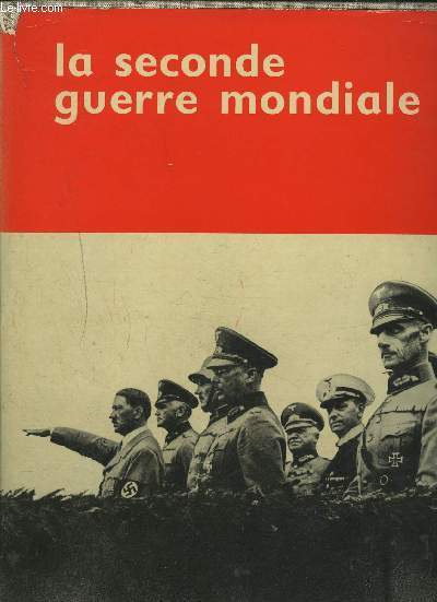 LA SECONDE GUERRE MONDIAL.