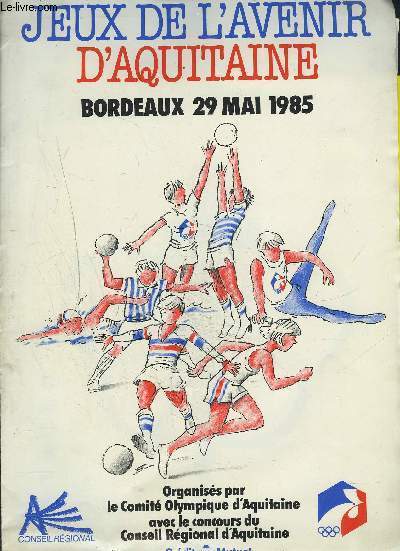 JEUX DE L'AVENIR D'AQUITAINE - BORDEAUX 29 MAI 1985.