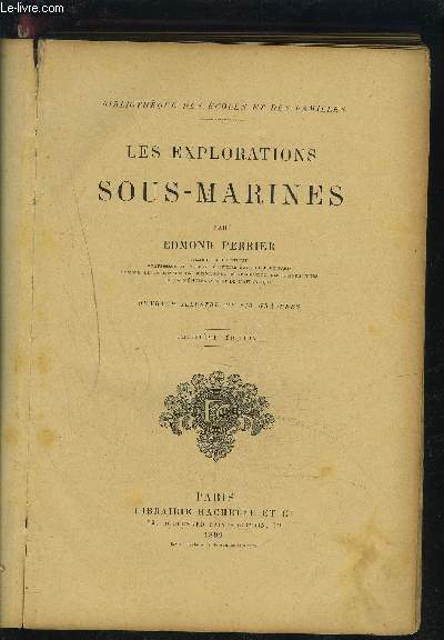 LES EXPLORATIONS SOUS-MARINES - 3 EDITION - OUVRAGE ILLUSTREE DE 243 GRAVURES.