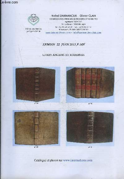 CATALOGUE DE VENTE AUX ENCHERES - HOTEL DES VENTES JACQUES COEUR - SAMEDI 22 JUIN 2013 A 14H : LIVRES ANCIENS ET MODERNES.