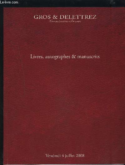 CATALOGUE DE VENTE AUX ENCHERES - LIVRES, AUTOGRAPHES & MANUSCRITS - VENDREDI 4 JUILLET 2008.