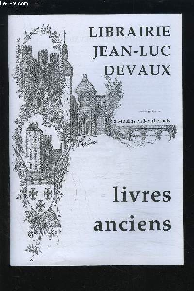 CATALOGUE DE VENTE AUX ENCHERES - LIVRES ANCIENS - A MOULINS EN BOURBONNAIS.