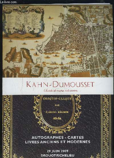 KAHN-DUMOUSSET - CATALOGUE DE VENTE AUX ENCHERES - DROUOT RICHELIEU 29 JUIN 2008 SALLE 2 - AUTOGRAPHES + CARTES + LIVRES ANCIENS ET MODERNES.