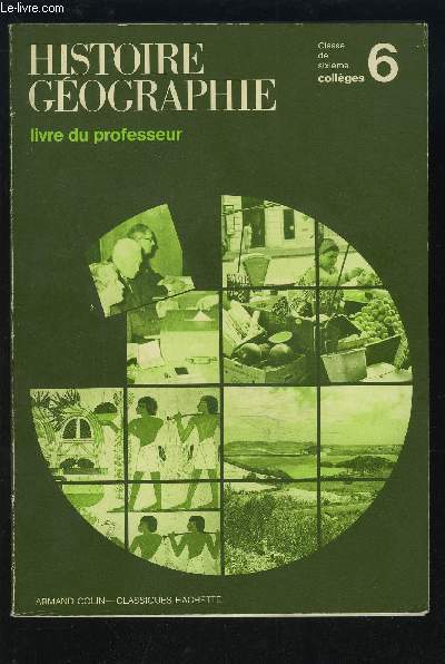 HISTOIRE GEOGRAPHIE - CLASSE DE 6 COLLEGES - LIVRE DU PROFESSEUR.