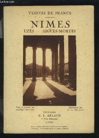 NIMES UZES - AIGUES MORTES - VISIONS DE FRANCE.