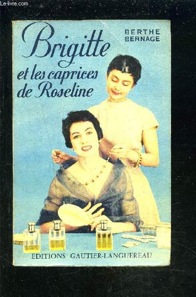 BRIGITTE ET LES CAPRICES DE ROSELINE.