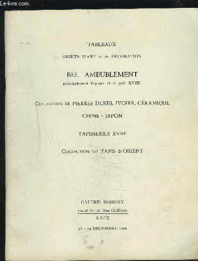 CATALOGUE DES TABLEAUX, OBJETS D'ART ET D'AMEUBLEMENT, SIEGES ET MEUBLES (PRINCIPALEMENT XVIII) - COLLECTION D'EXTREME ORIENT - PIERRES DURES / IVOIRE / CERAMIQUE / LAQUE - TAPISSERIES XVIII - COLLECTION DE TAPIS...ETC.