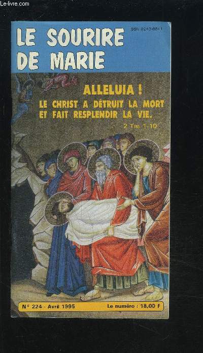 LE SOURIR DE MARIE - N 224 DE AVRIL 1995 : ALLELUIA ! LE CHRIST A DETRUIT LA MORT ET FAIT RESPLENDIR LA VIE.