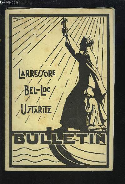 LARRESSORE / BEL-LOC / USTARITZ - BULLETIN DE L'ASSOCIATION DES ANCIENS ELEVES 1965.